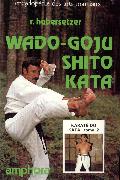 Wado, Goju, Shito